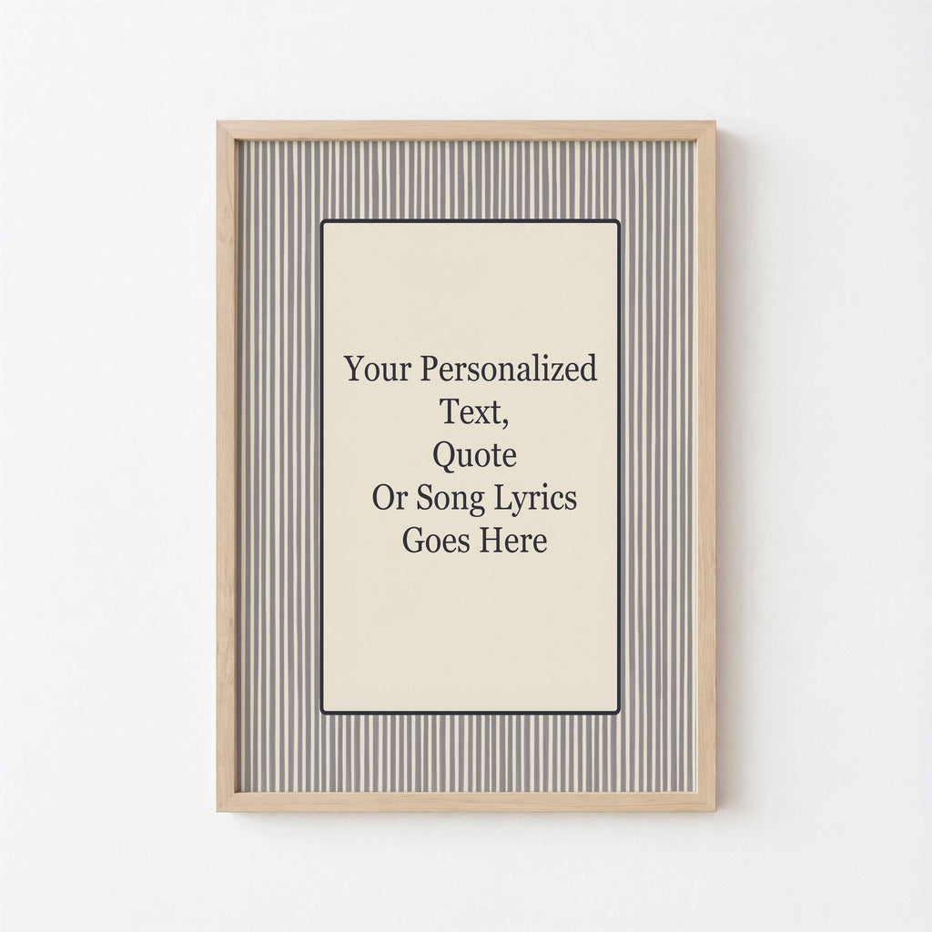 Custom song lyric print, striped design: personalized text on a cream panel with a grey pinstripe border