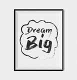 “Dream Big” Brush Stroke Wall Art, Black and White Prints Wall Art